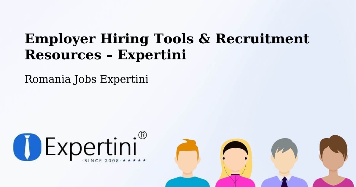 Employer Hiring Tools & Recruitment Resources – Roșu - Roșu, Romania Jobs Expertini