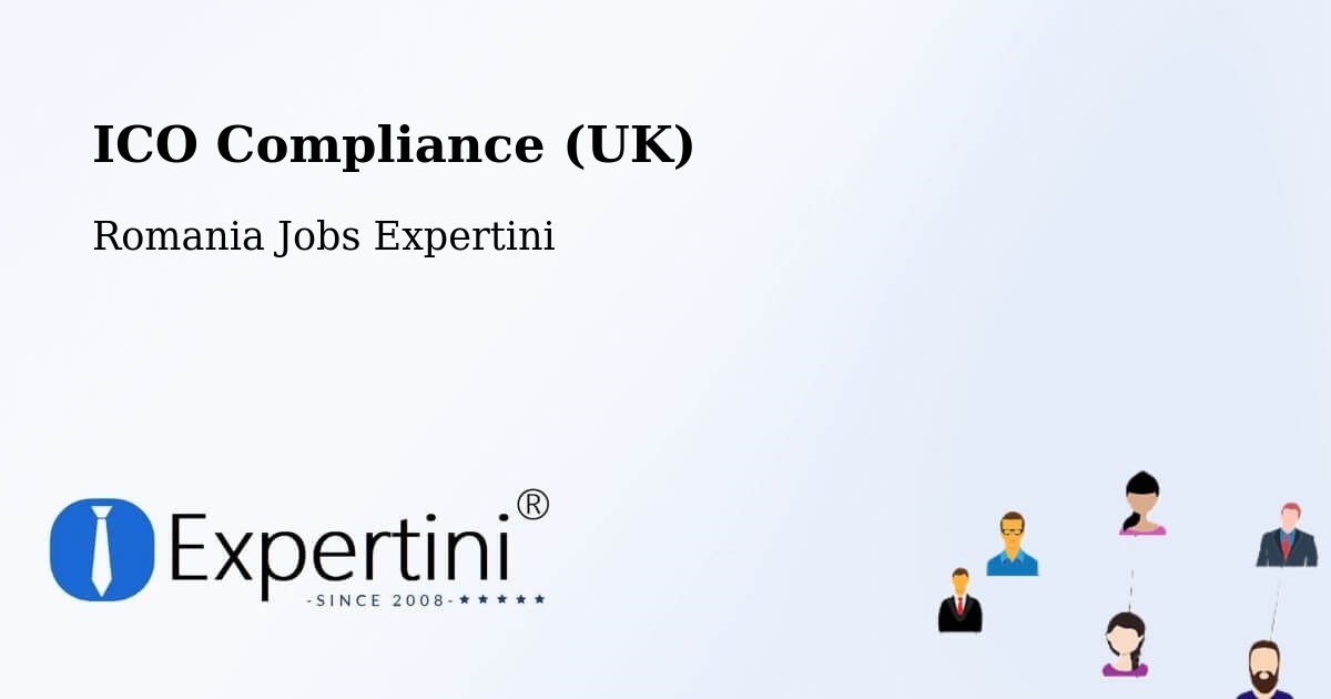 UK Data Protection & ICO Compliance – Roșu - Romania Jobs Expertini