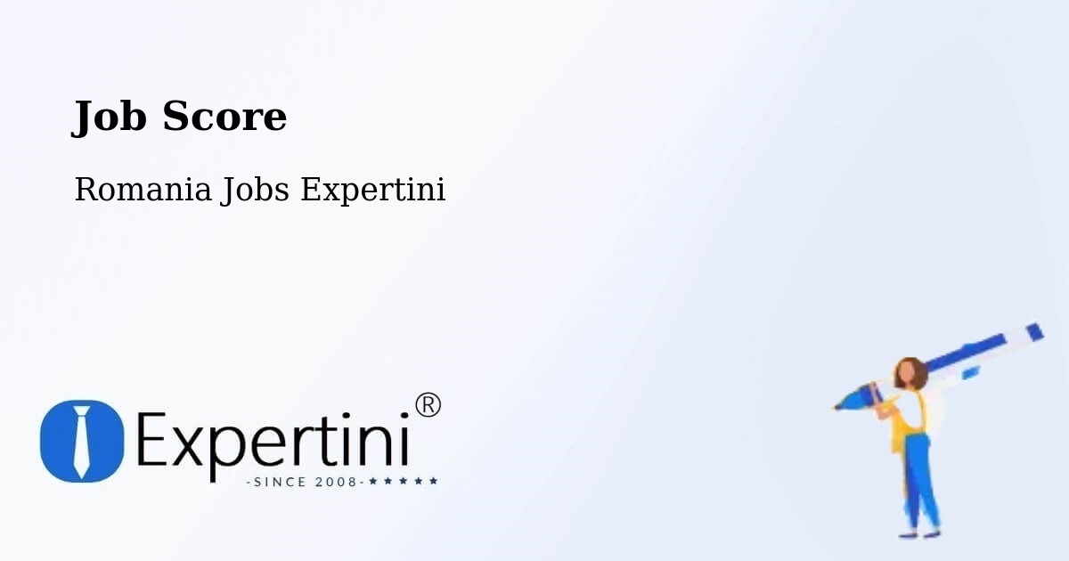 Job Score & Job Description Score Tool – Roșu - Romania Jobs Expertini
