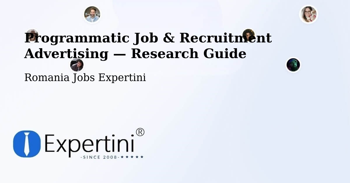 Programmatic Job & Recruitment Advertising — Research Guide – Roșu