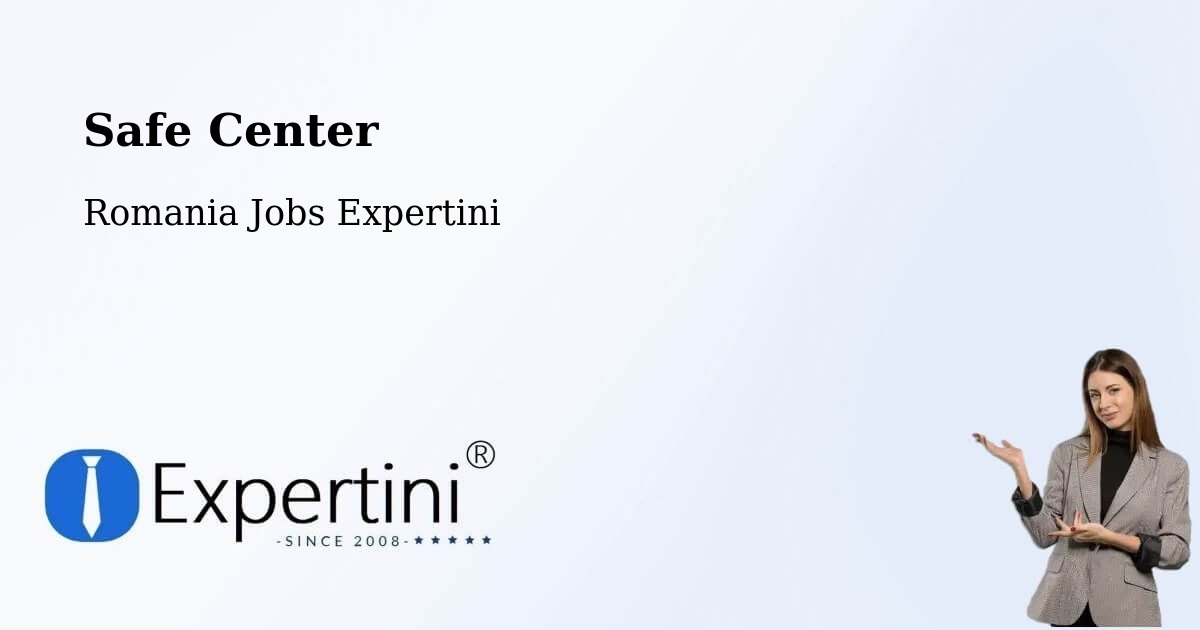 Safety Center – Roșu - Romania Jobs Expertini